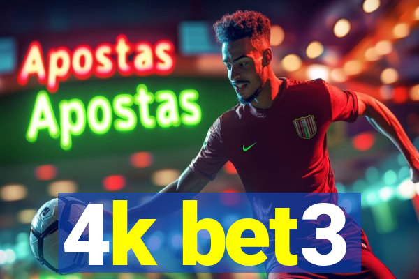 4k bet3